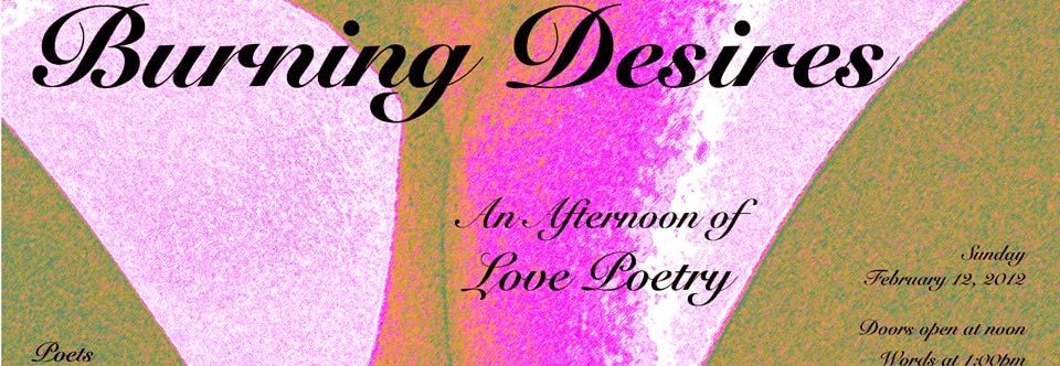 Burning Desires: An Afternoon of Love Poetry