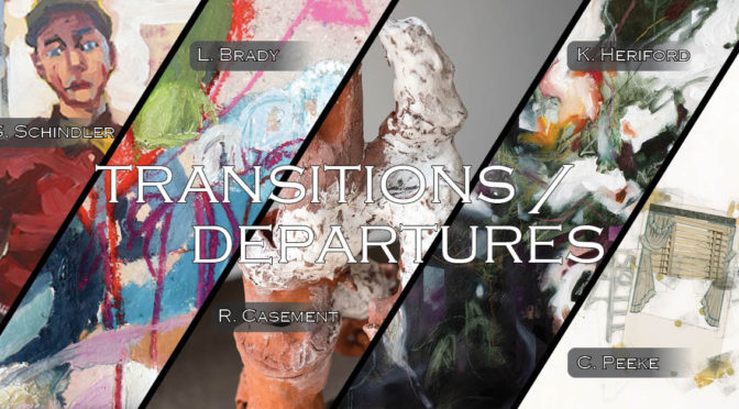 2020 March 5-28 : Transitions / Departures Exhibtion